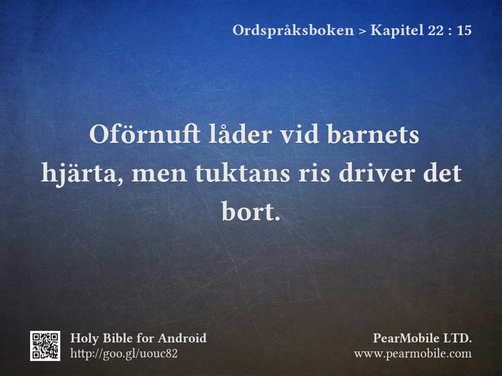 Ordspråksboken, Kapitel 22:15